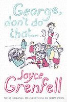 Joyce Grenfell - George, Don't Do That . . ., Häftad