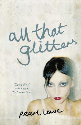 Pearl Lowe - All that Glitters, Häftad