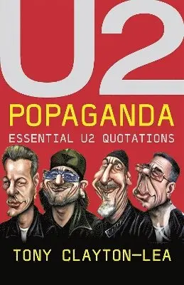 Tony Clayton-Lea - U2 Popaganda, Häftad. Tillgänglighet: Tillfälligt slut