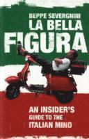Beppe Severgnini - La Bella Figura, Häftad