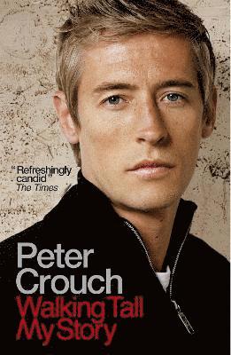 Peter Crouch - Walking Tall, Häftad