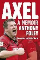 Anthony Foley - Axel, Inbunden. Tillgänglighet: Tillfälligt slut