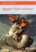 Access to History: Napoleon, France and Europe Third Edition