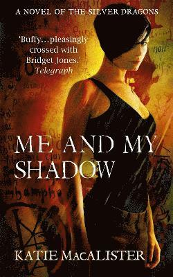 Me and My Shadow (Silver Dragons Book Three) av Katie MacAlister