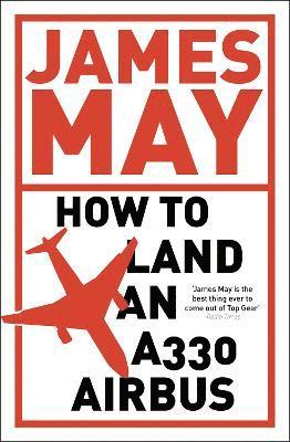 James May - How to Land an A330 Airbus, Häftad. Tillgänglighet: Lägg till