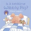 Wibbly Pig: Is It Bedtime Wibbly Pig?