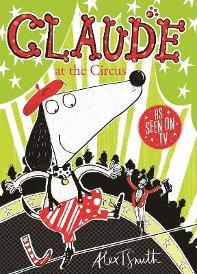 Alex T. Smith - Claude at the Circus, Häftad