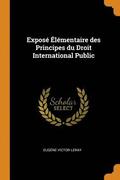 Expos lmentaire des Principes du Droit International Public