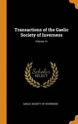 Transactions of the Gaelic Society of Inverness; Volume 14, Inbunden. Tillgänglighet: Lägg i varukorg
