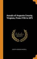 Annals of Augusta County, Virginia, From 1726 to 1871