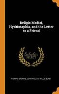 Religio Medici, Hydriotaphia, and the Letter to a Friend