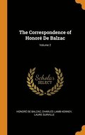 The Correspondence of Honor De Balzac; Volume 2