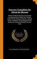 Oeuvres Completes De Alfred De Musset