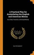 A Practical Plan for Assimilating the English and American Money