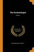 The Ecclesiologist; Volume 1