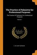 The Practice of Palmistry for Professional Purposes