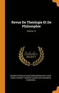 Revue De Theologie Et De Philosophie; Volume 12