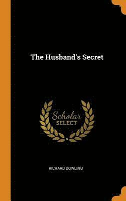 Richard Dowling - Husband's Secret, Inbunden. Tillgänglighet: Lägg i varukorg