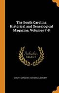 The South Carolina Historical and Genealogical Magazine, Volumes 7-8