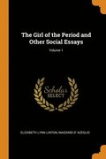 The Girl of the Period and Other Social Essays; Volume 1