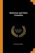 Barberine and Other Comedies
