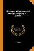 History of Aldborough and Boroughbridge [By T.S. Turner]