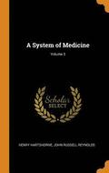 A System of Medicine; Volume 3