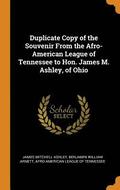 Duplicate Copy of the Souvenir From the Afro-American League of Tennessee to Hon. James M. Ashley, of Ohio