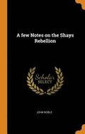 A few Notes on the Shays Rebellion