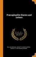 Prraphaelite Diaries and Letters