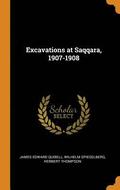 Excavations at Saqqara, 1907-1908