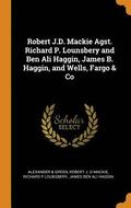 Robert J.D. Mackie Agst. Richard P. Lounsbery and Ben Ali Haggin, James B. Haggin, and Wells, Fargo & Co