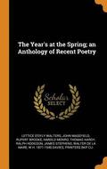 The Year's at the Spring; An Anthology of Recent Poetry
