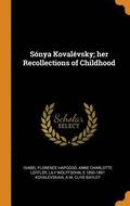 Snya Kovalvsky; her Recollections of Childhood