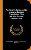 Aristotle de Sensu and de Memoria; Text and Translation, with Introduction and Commentary