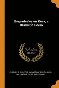 Empedocles on Etna, a Dramatic Poem