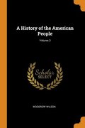 A History of the American People; Volume 3