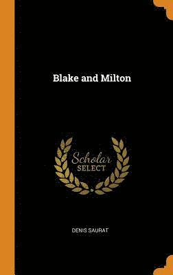 Denis Saurat - Blake and Milton, Inbunden