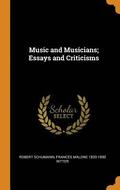Music and Musicians; Essays and Criticisms