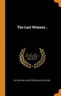 The Last Witness ..