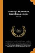 Iconologia del Cavaliere Cesare Ripa, Perugino; Volume 5