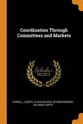Coordination Through Committees and Markets