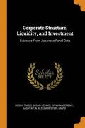 Corporate Structure, Liquidity, and Investment