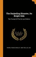 The Darjeeling Disaster, Its Bright Side
