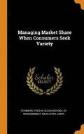 Managing Market Share When Consumers Seek Variety