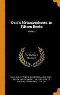 Ovid's Metamorphoses, in Fifteen Books; Volume 1