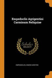 Empedoclis Agrigentini Carminum Reliquiae
