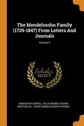The Mendelssohn Family (1729-1847) From Letters And Journals; Volume 2