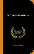 De Collegiis Et Sodaliciis