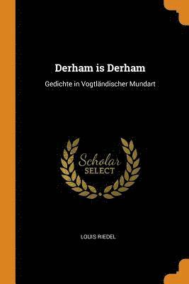 Louis Riedel - Derham Is Derham, Häftad